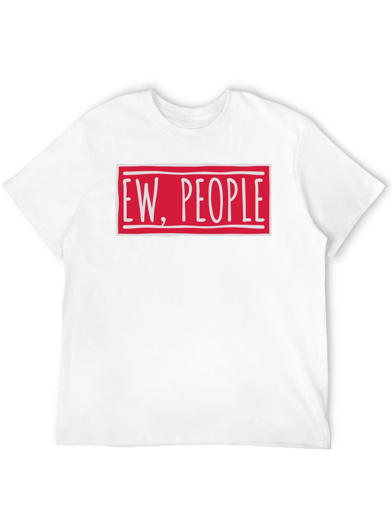 Ew People Funny Graphic T-Shirt