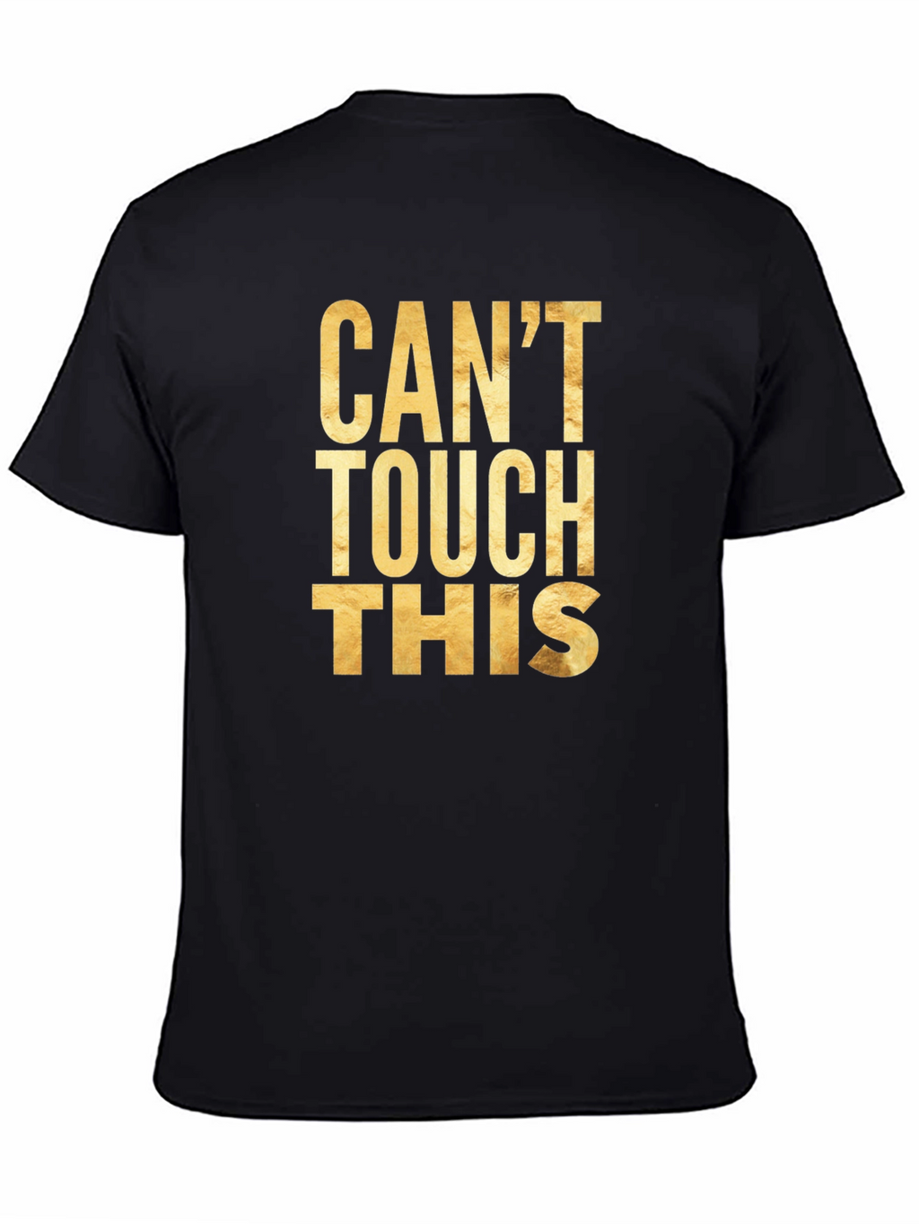 Cant Touch This Graphic Tee