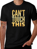 Cant Touch This Graphic Tee