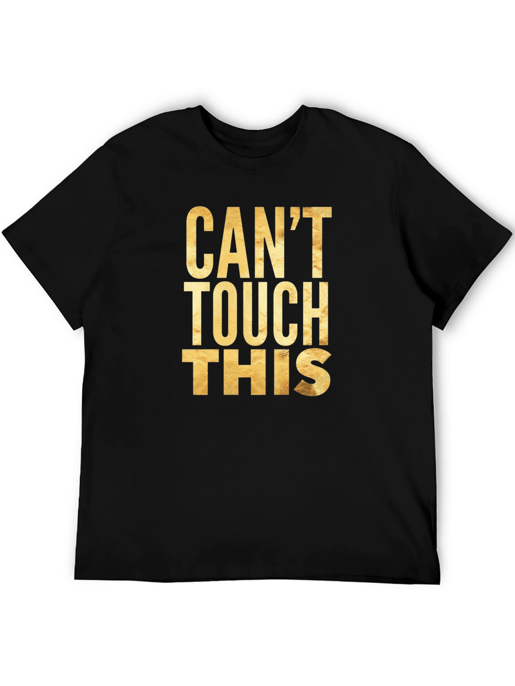 Cant Touch This Graphic Tee