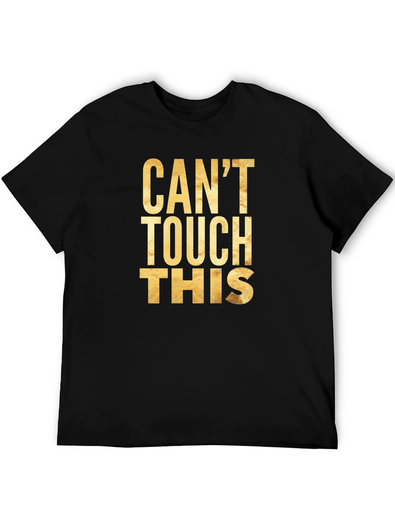 Cant Touch This Graphic Tee