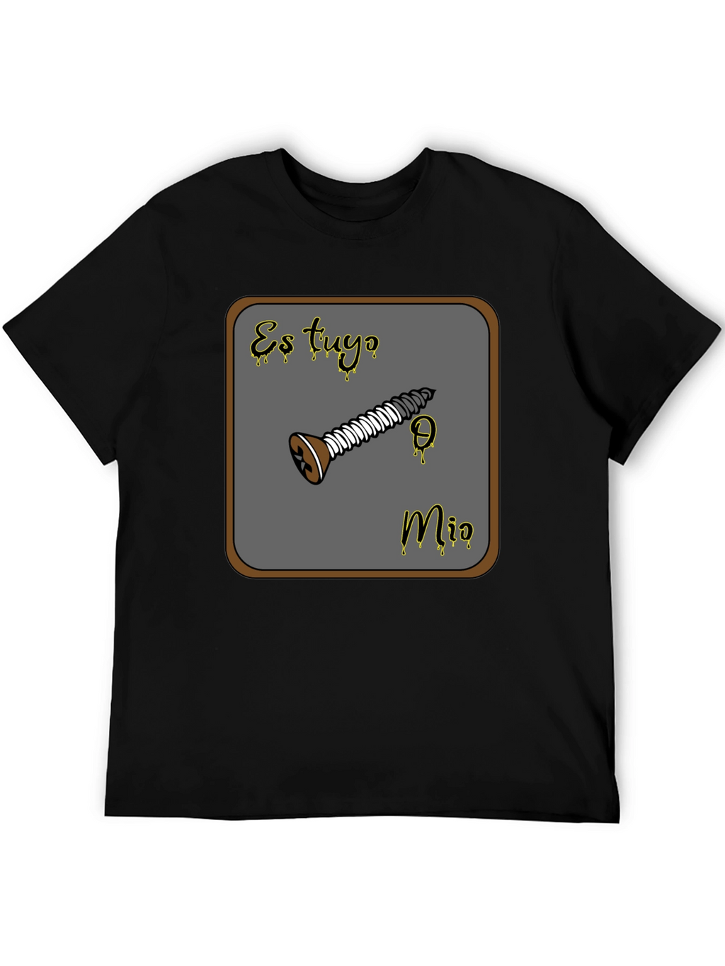 Es Tuyo Mio Screw Graphic T-Shirt