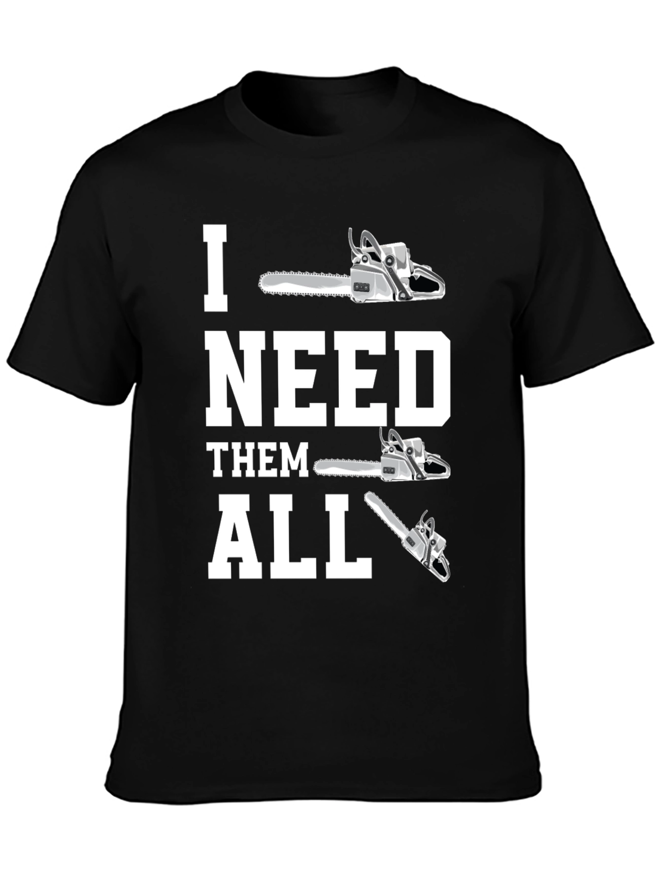Chainsaw Collector T-Shirt - Lumberjack Humor