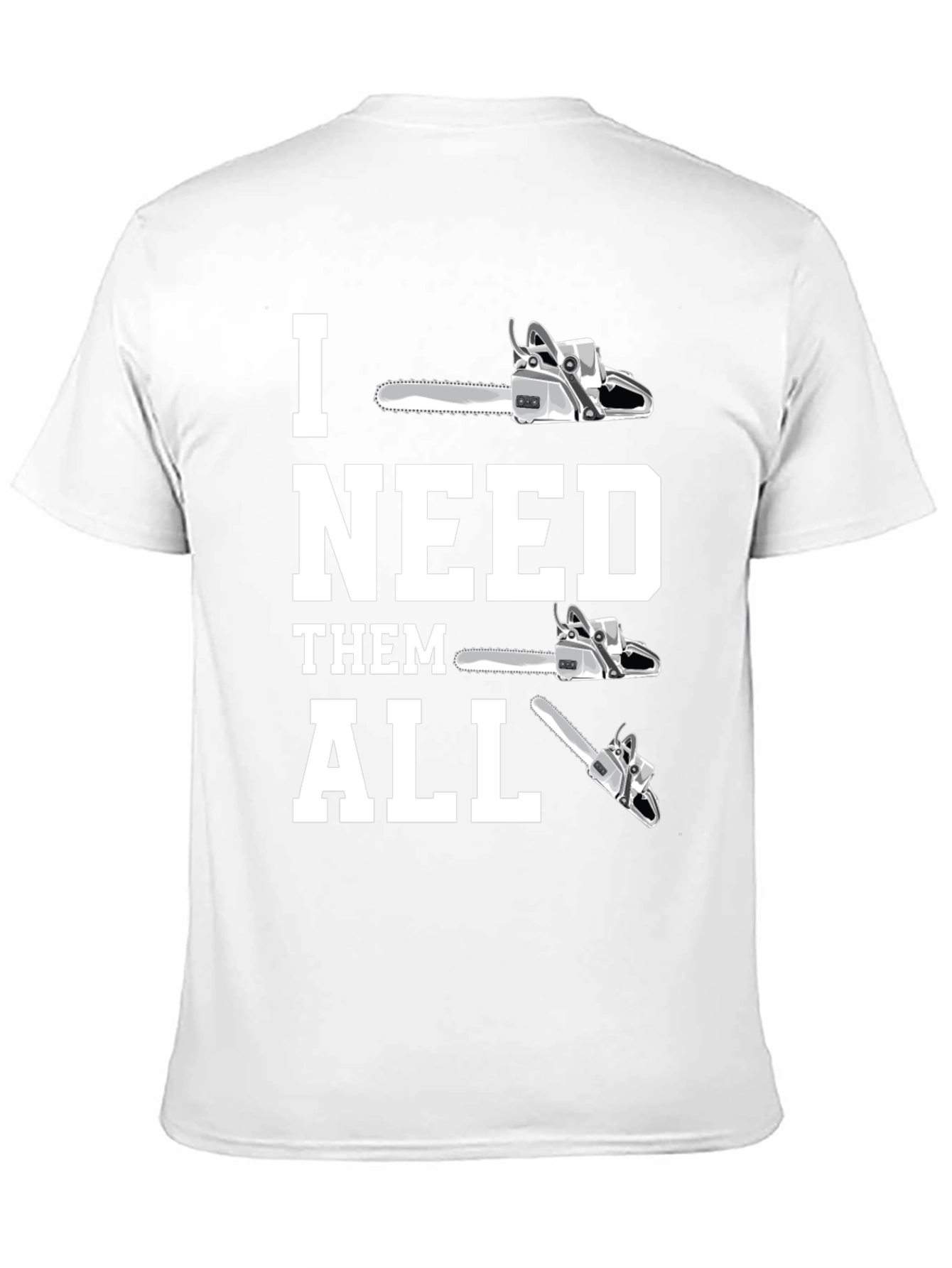 Chainsaw Collector T-Shirt - Lumberjack Humor