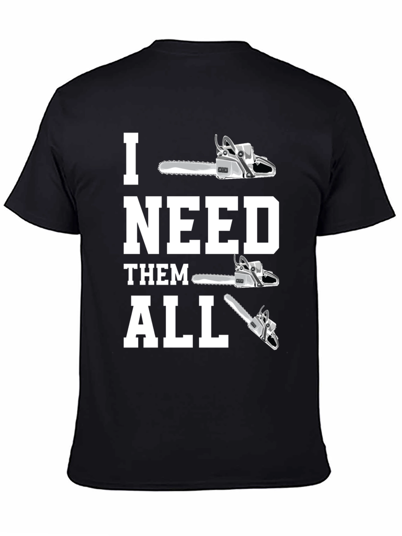 Chainsaw Collector T-Shirt - Lumberjack Humor
