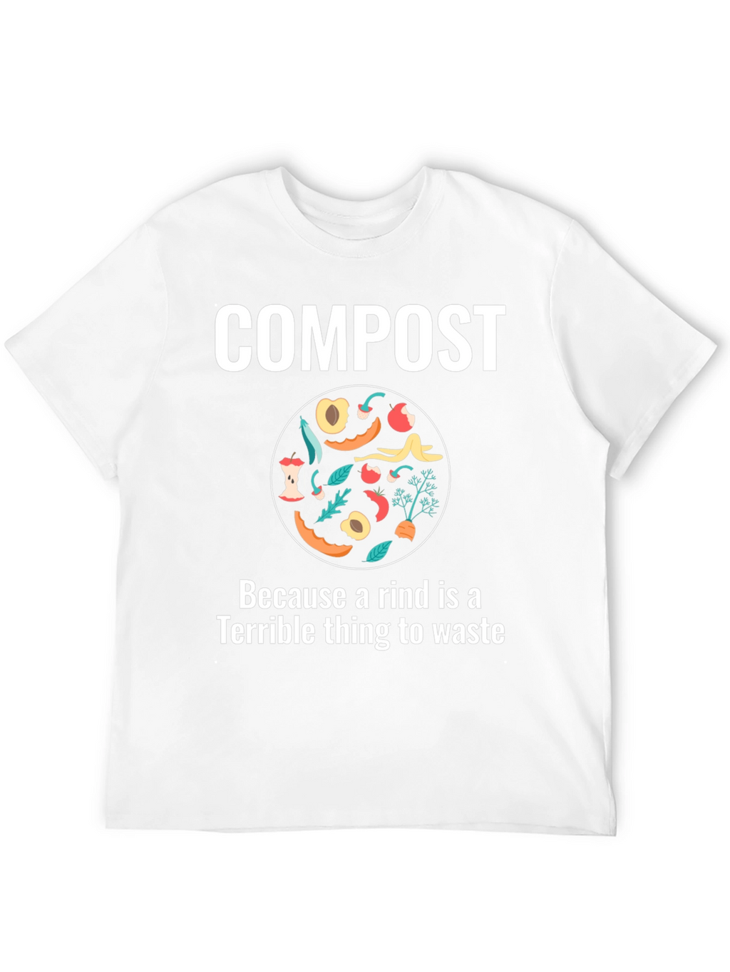 Compost Rind Waste T-Shirt