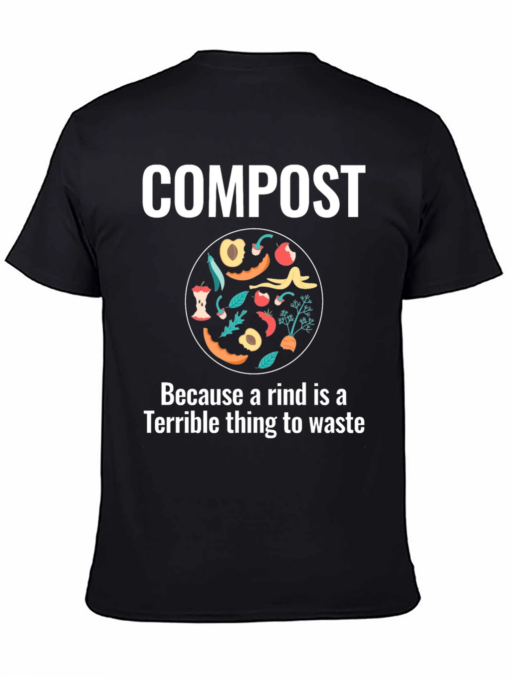 Compost Rind Waste T-Shirt