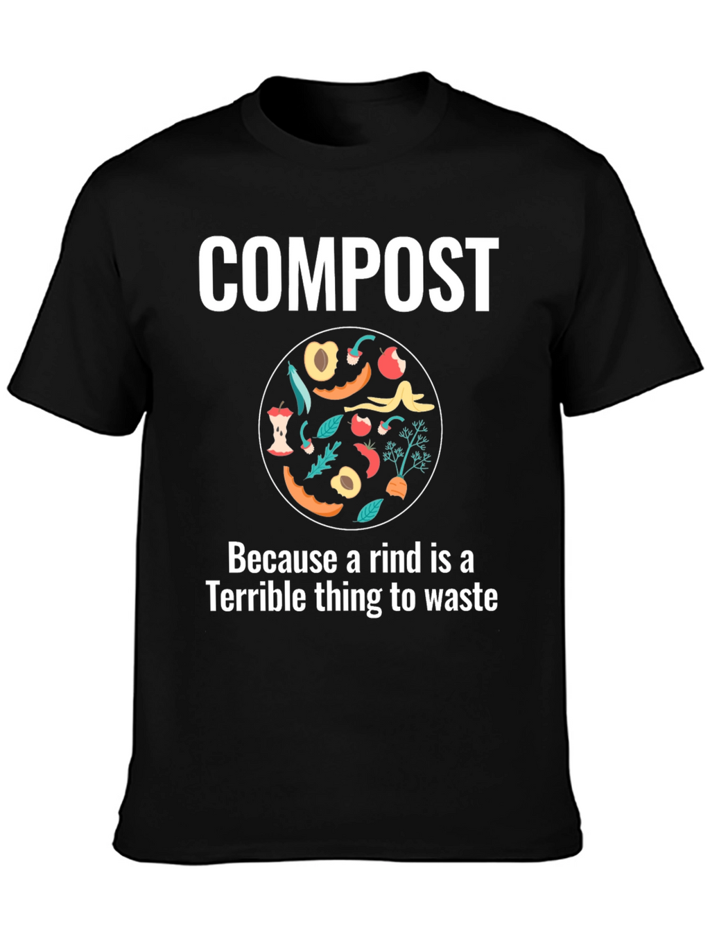 Compost Rind Waste T-Shirt