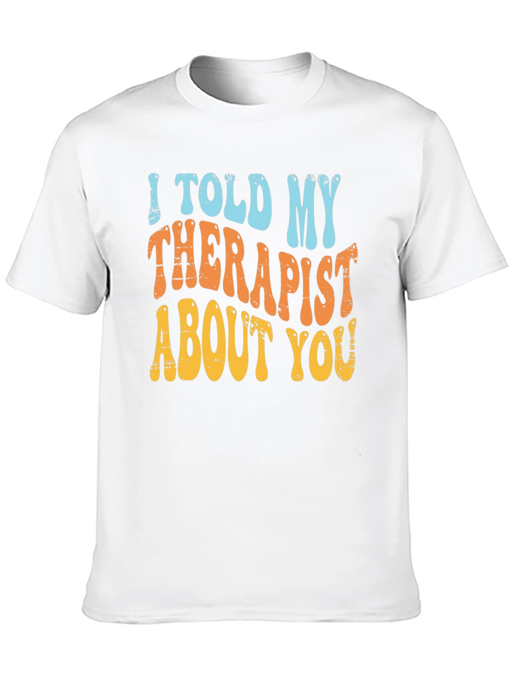 Therapist Humor T-Shirt