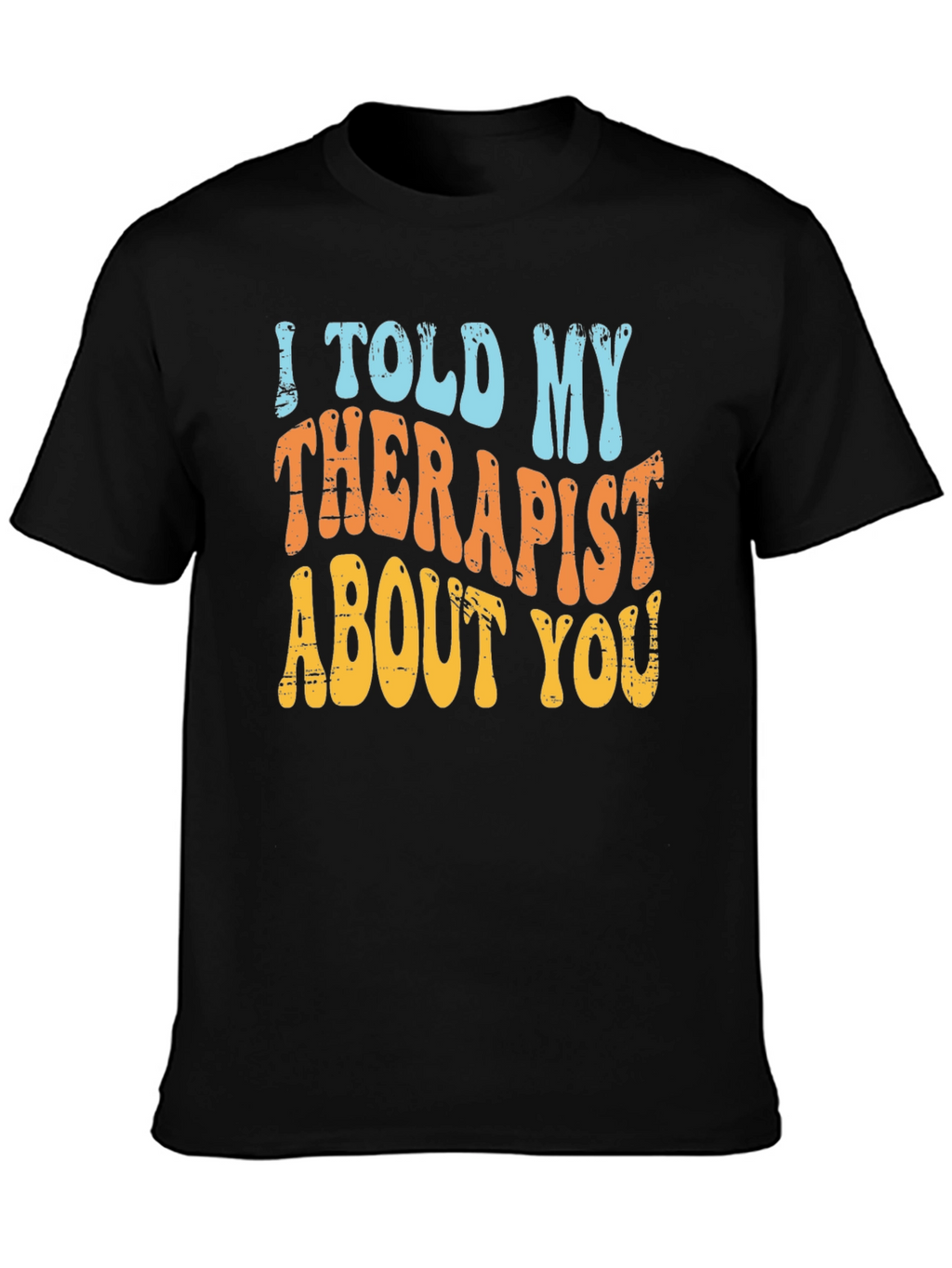 Therapist Humor T-Shirt