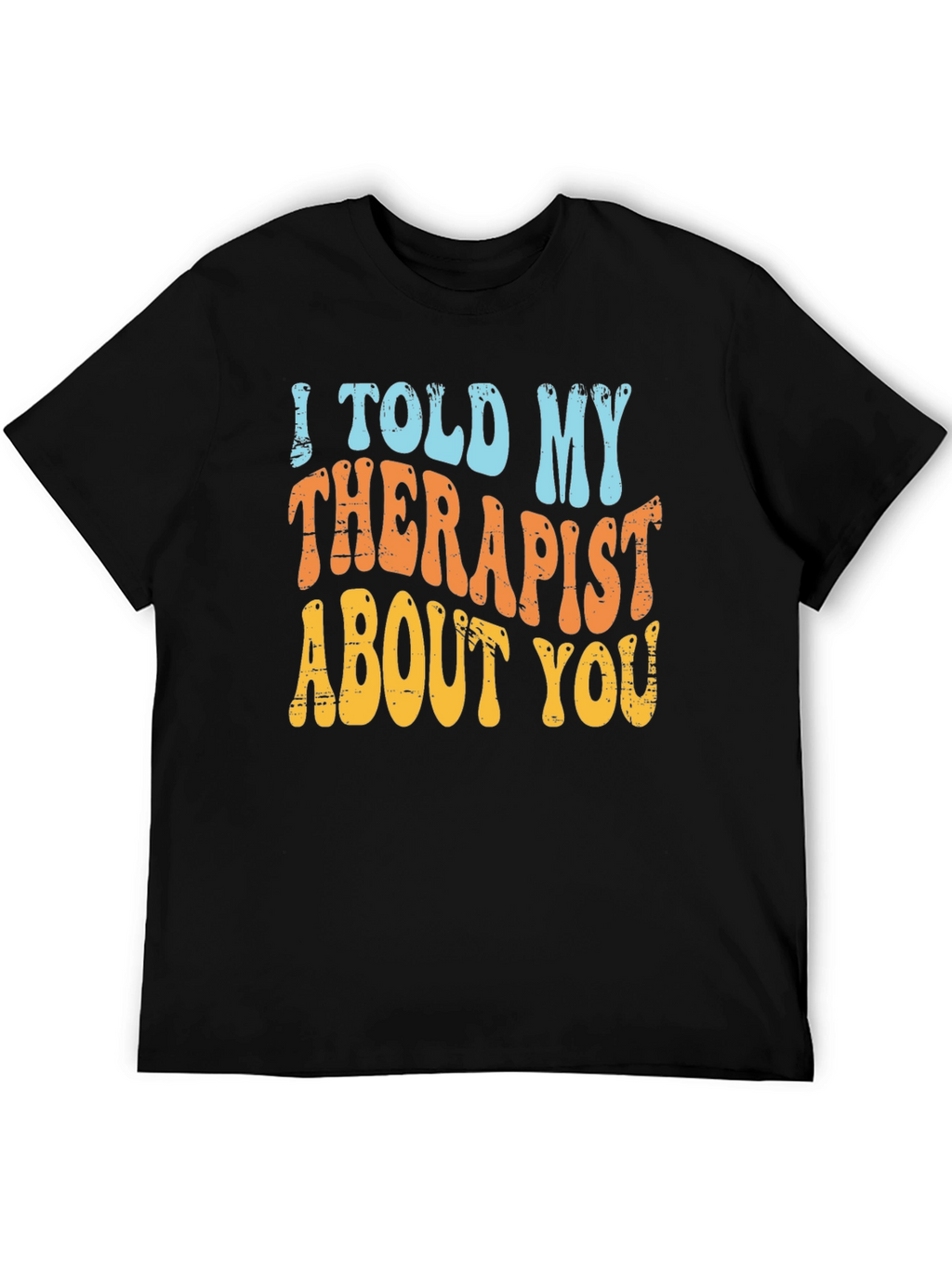 Therapist Humor T-Shirt