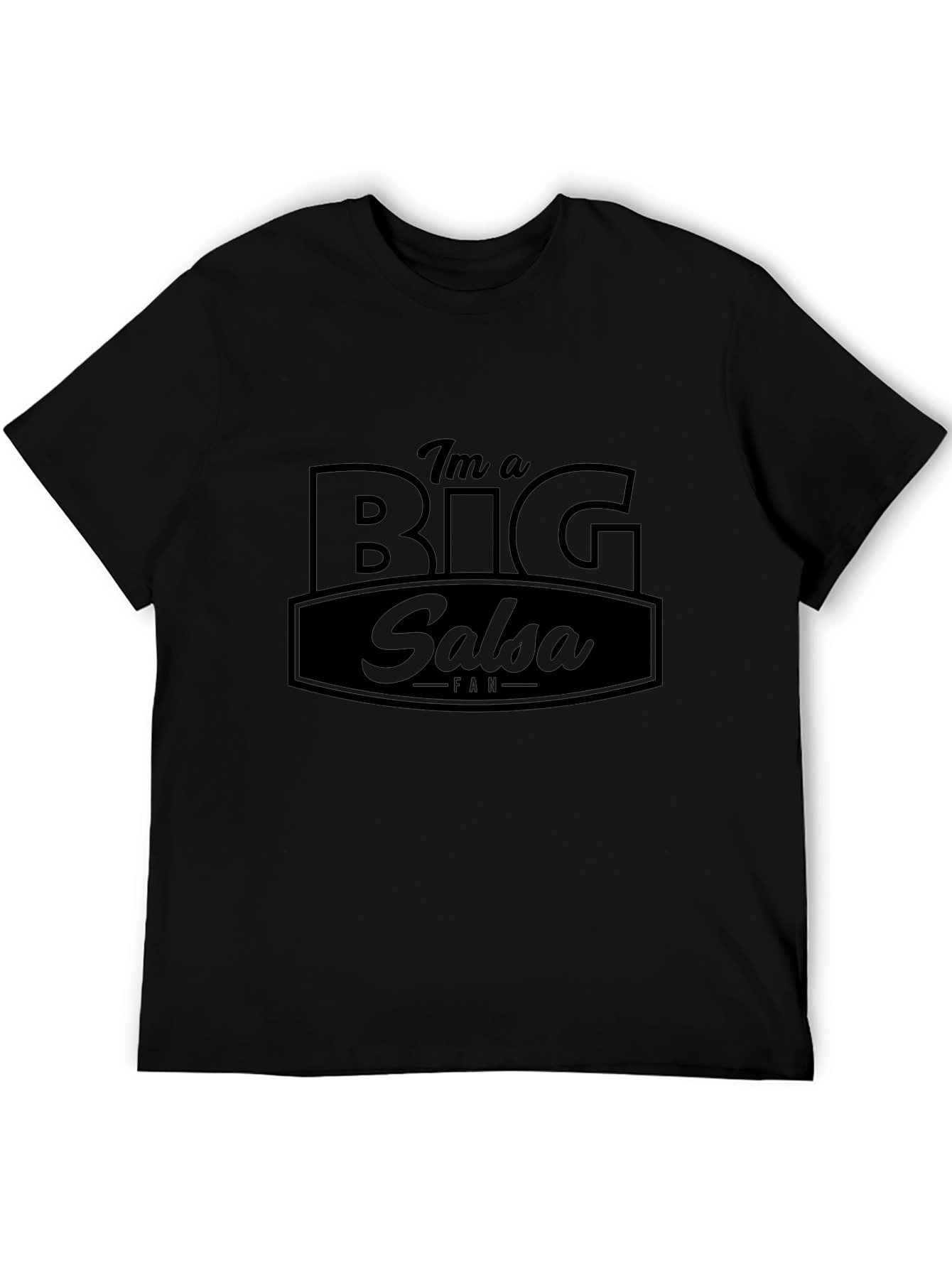 Im a Big Salsa Fan T-Shirt - Funny Foodie Tee