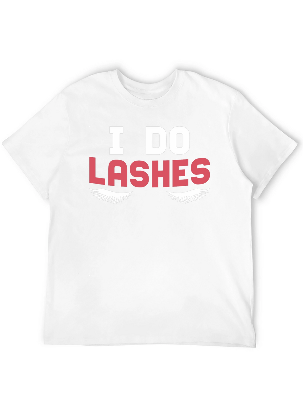 I Do Lashes Graphic Tee - Unisex