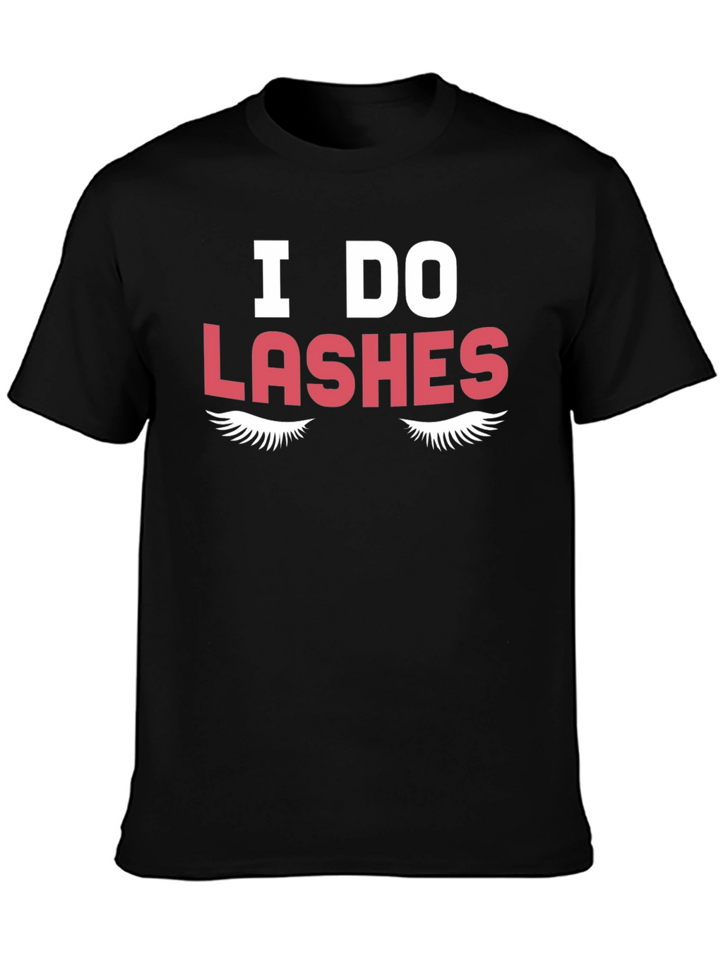 I Do Lashes Graphic Tee - Unisex