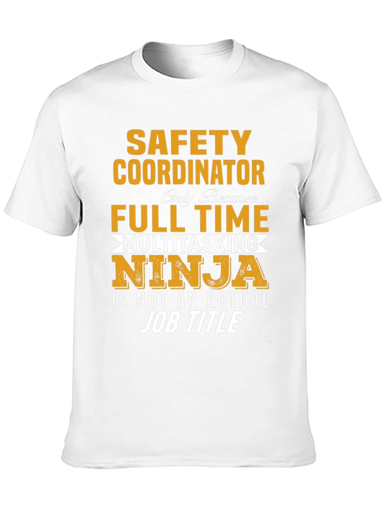 Safety Coordinator Full Time Multitasking Ninja T-Shirt