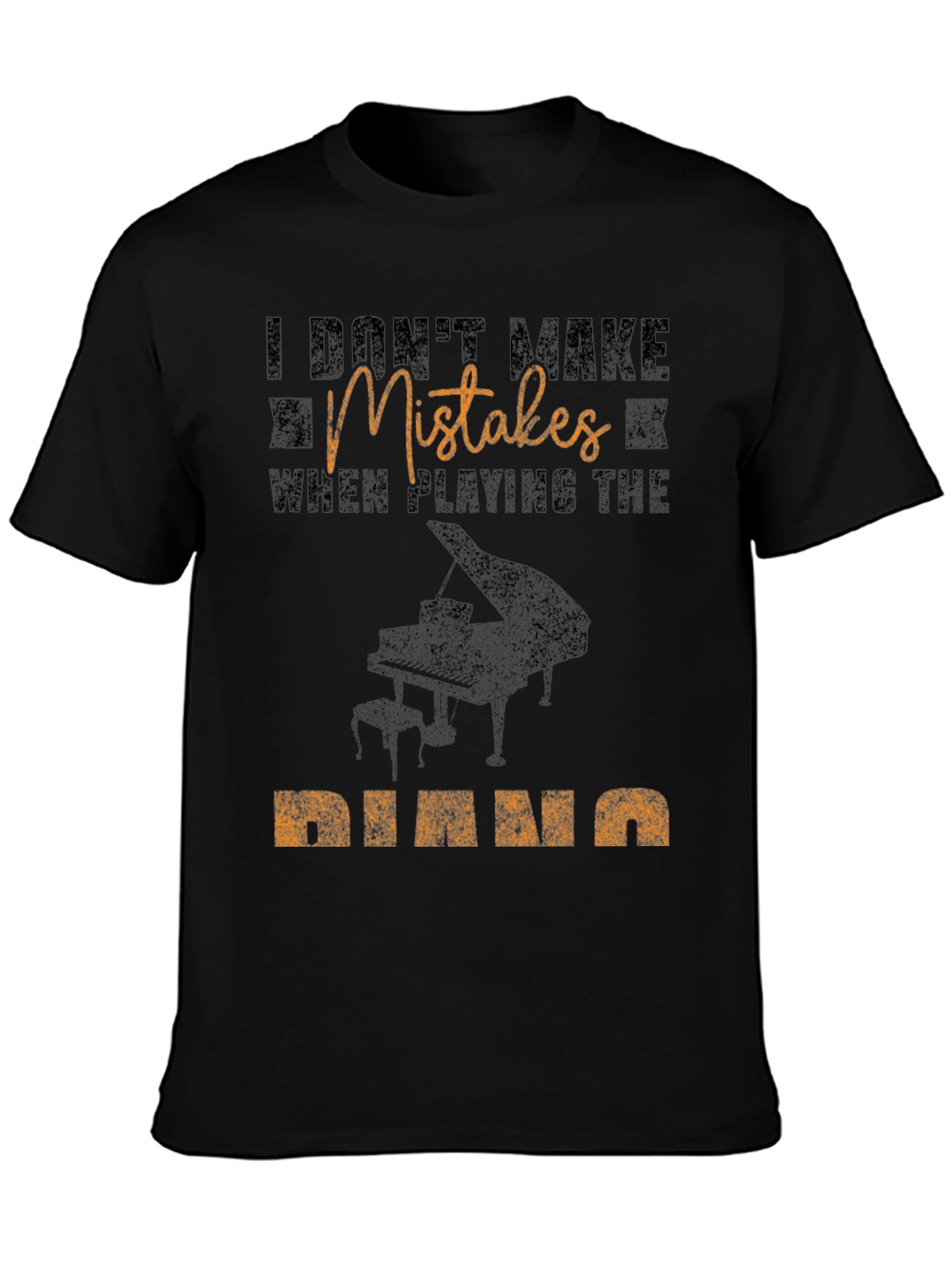 I Dont Make Mistakes Piano T-Shirt