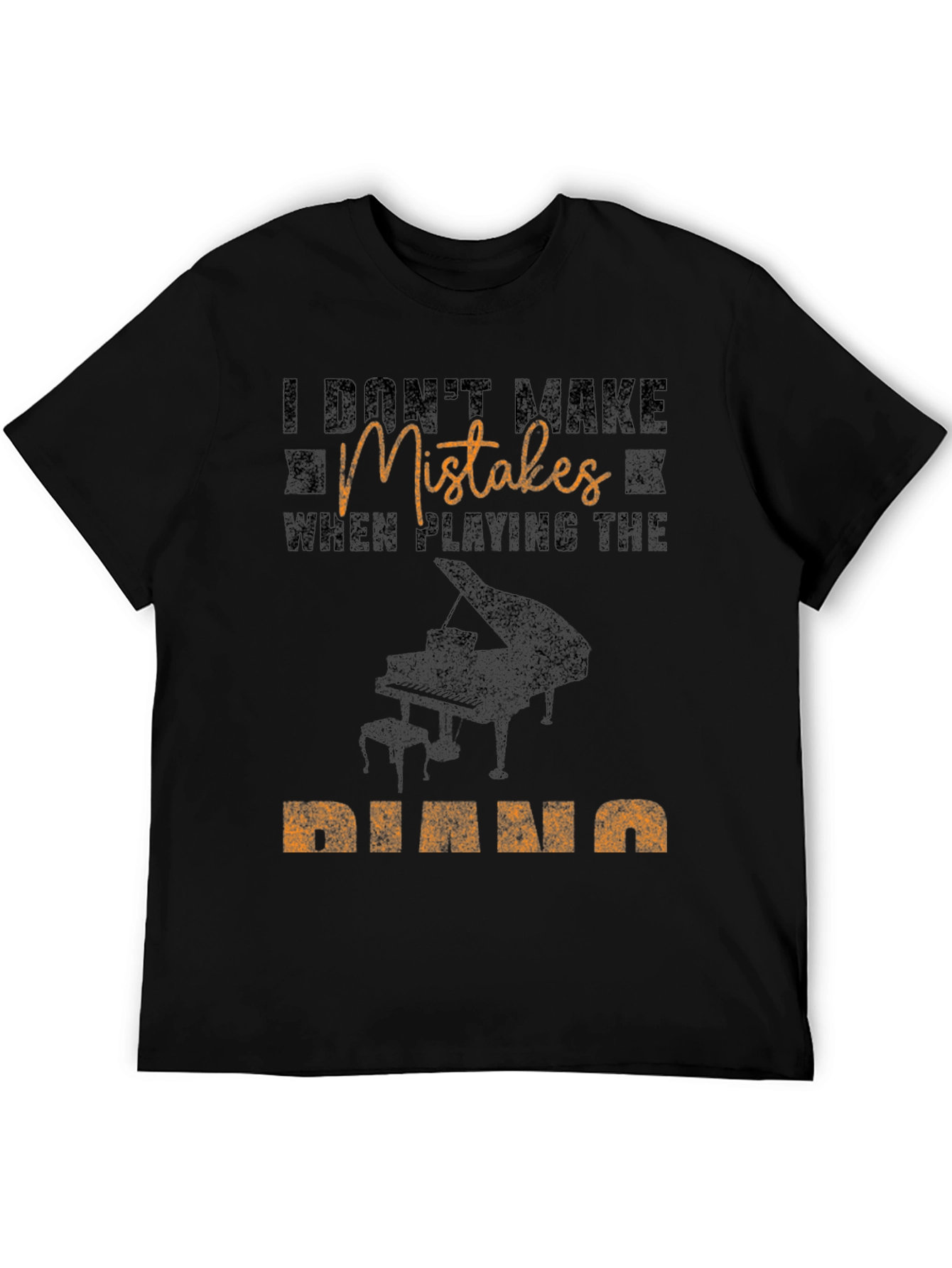 I Dont Make Mistakes Piano T-Shirt