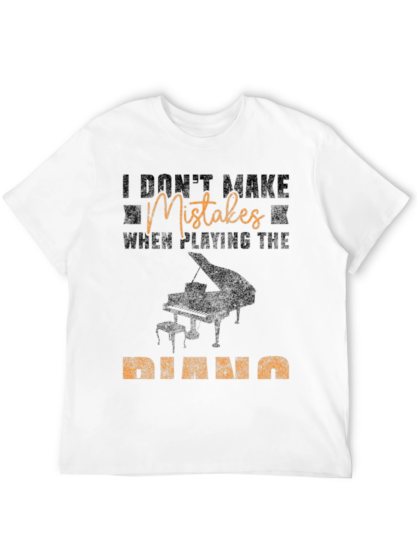 I Dont Make Mistakes Piano T-Shirt