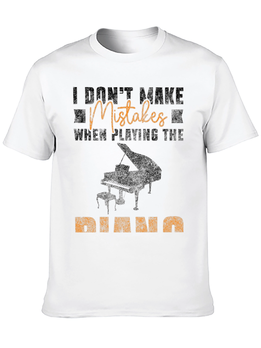 I Dont Make Mistakes Piano T-Shirt