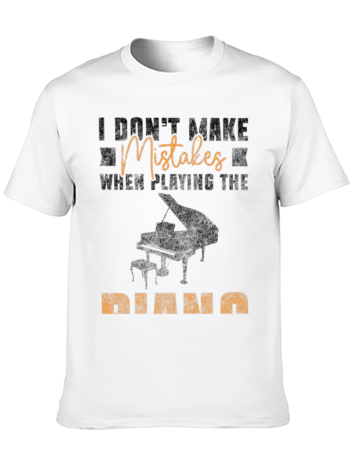 I Dont Make Mistakes Piano T-Shirt