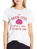Brain Cells Humor T-Shirt