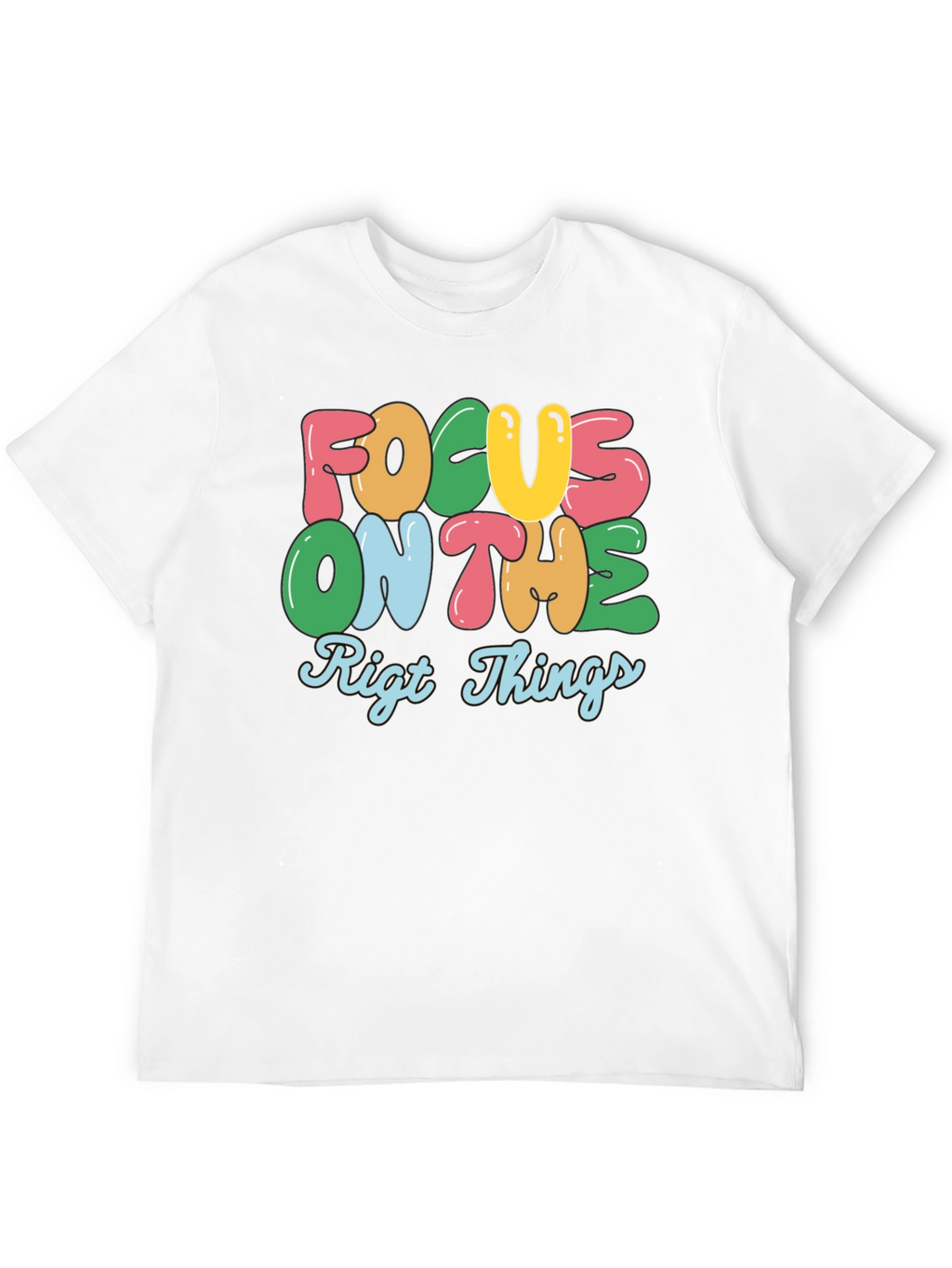 Focus On The Right Things Graphic Tee