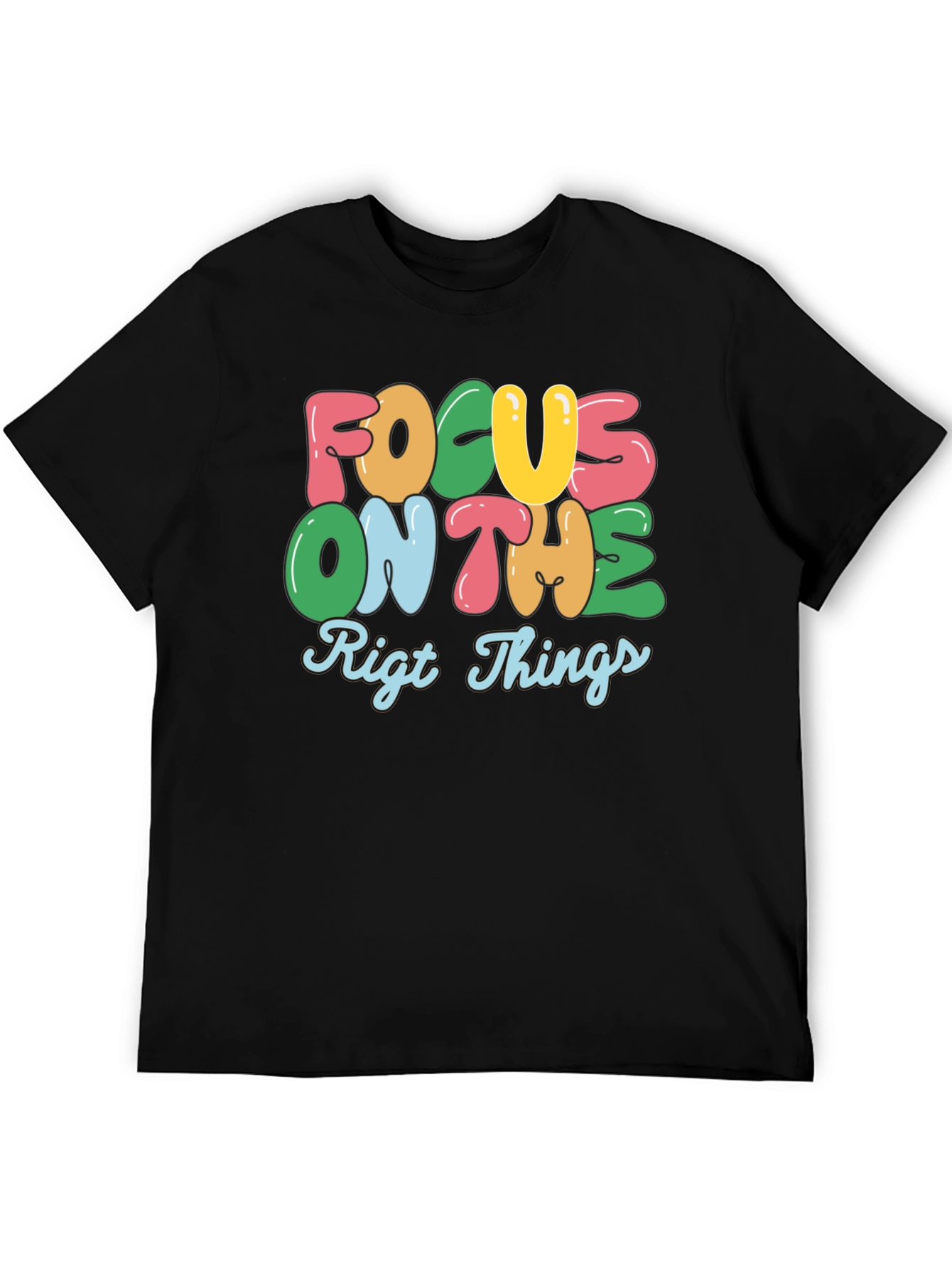 Focus On The Right Things Graphic Tee