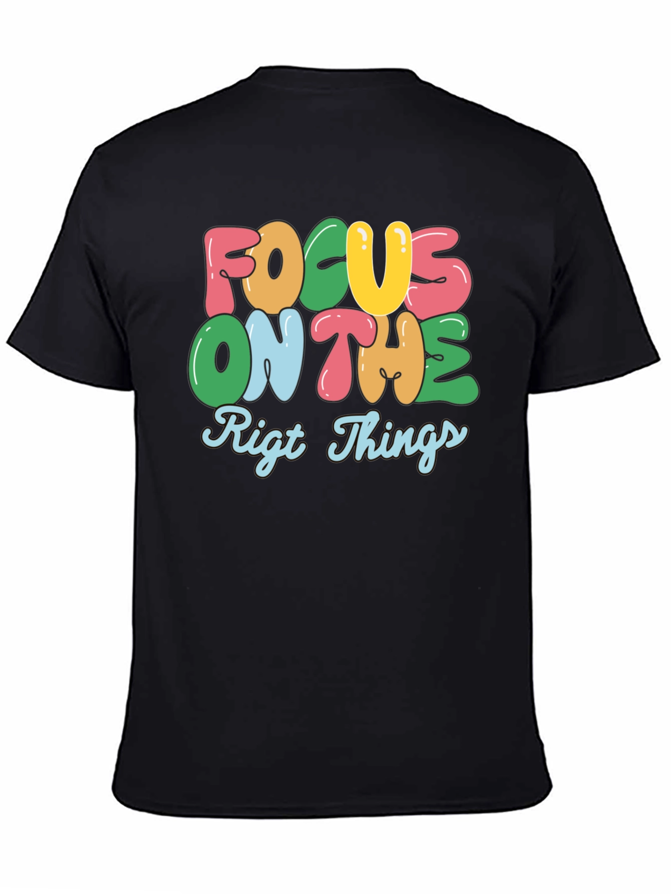 Focus On The Right Things Graphic Tee