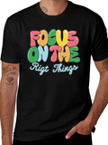Focus On The Right Things Graphic Tee