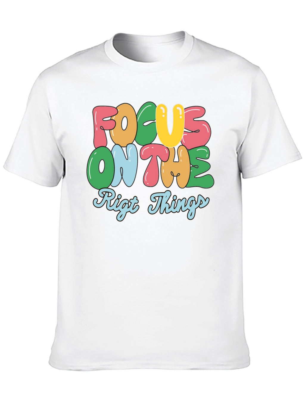 Focus On The Right Things Graphic Tee