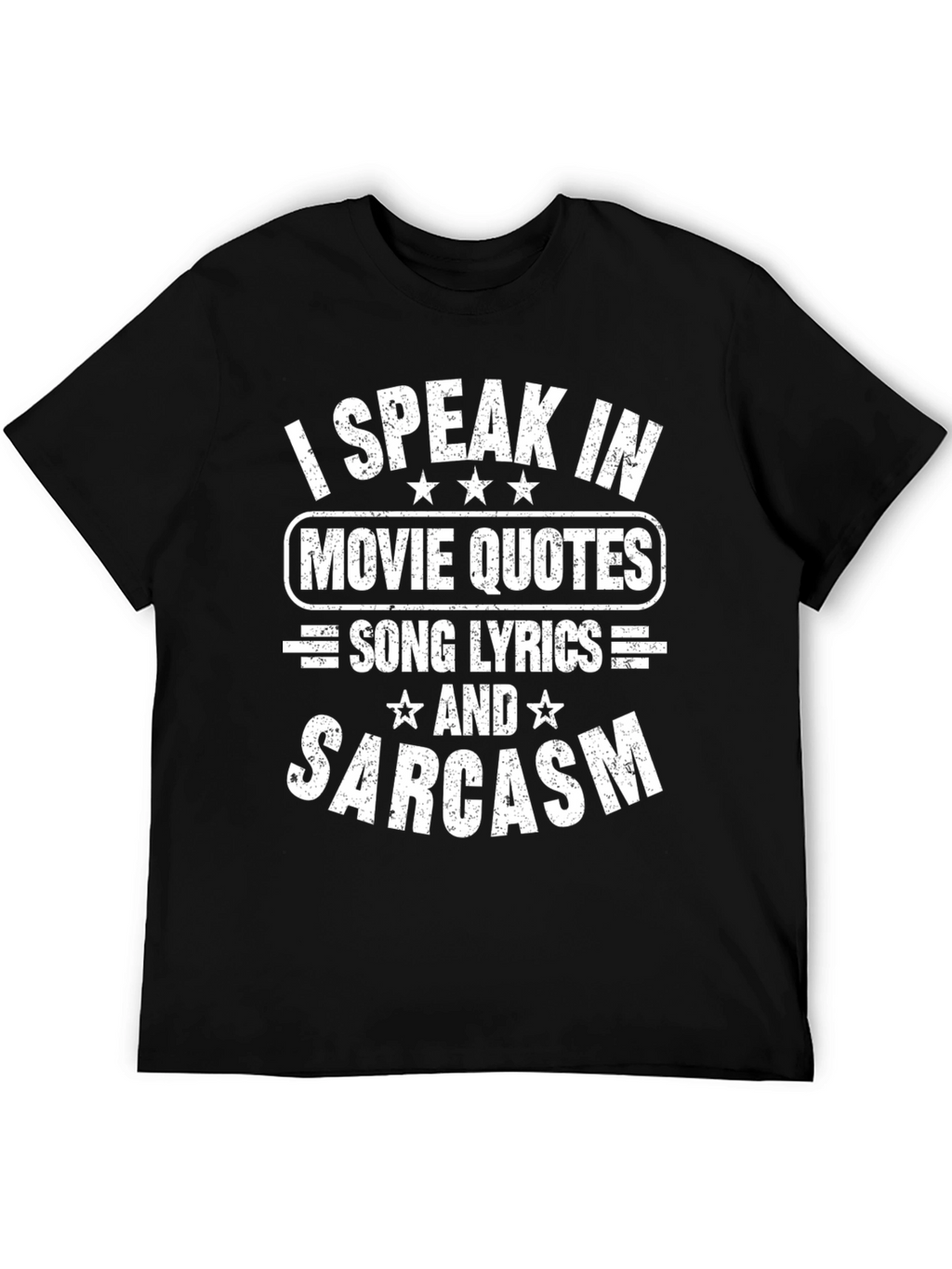 I Speak In Movie Quotes Sarcasm T-Shirt