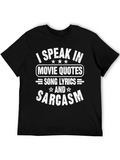 I Speak In Movie Quotes Sarcasm T-Shirt