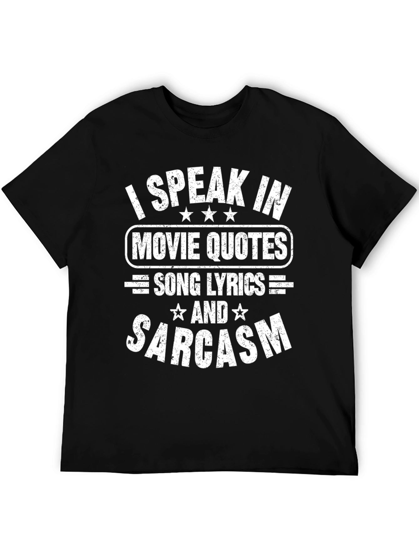 I Speak In Movie Quotes Sarcasm T-Shirt