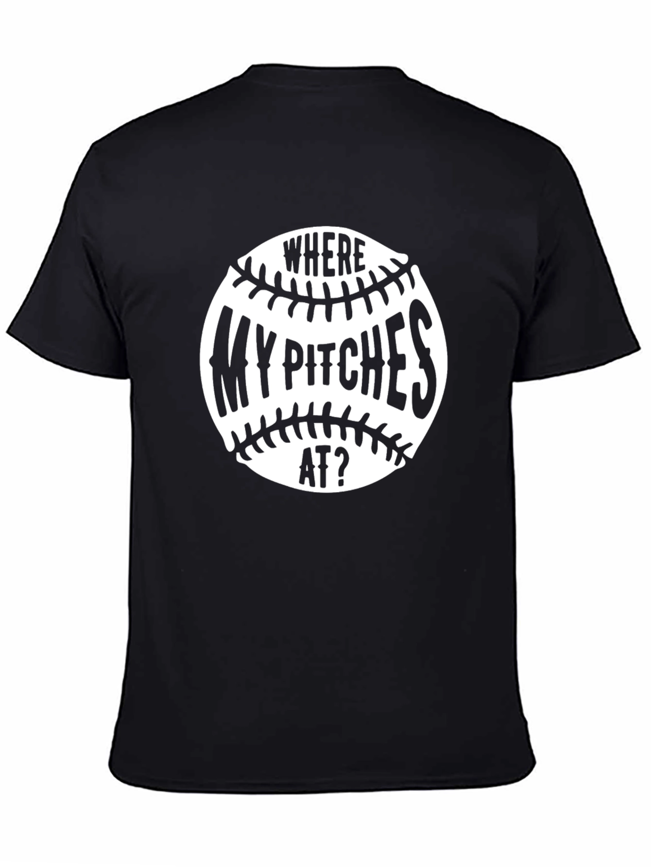 Funny Baseball T-Shirt - Where My Pitches At?