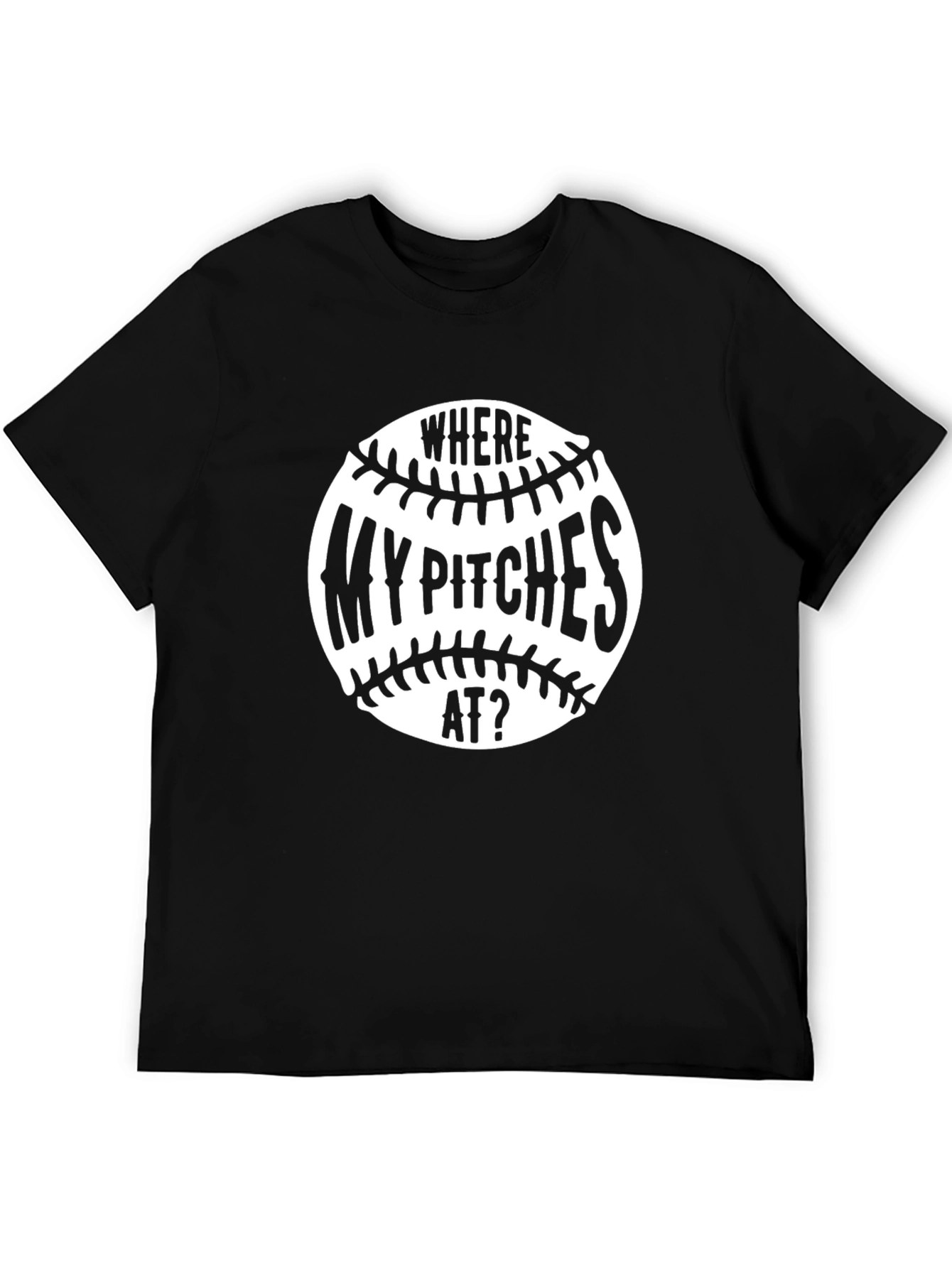 Funny Baseball T-Shirt - Where My Pitches At?