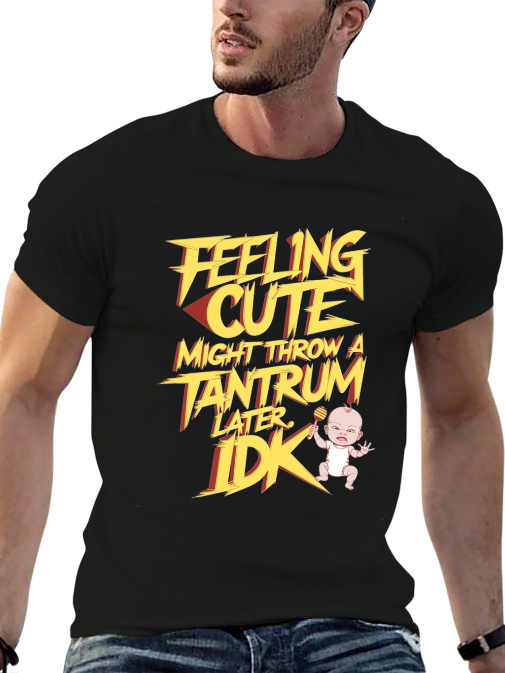 Feeling Cute Tantrum T-Shirt