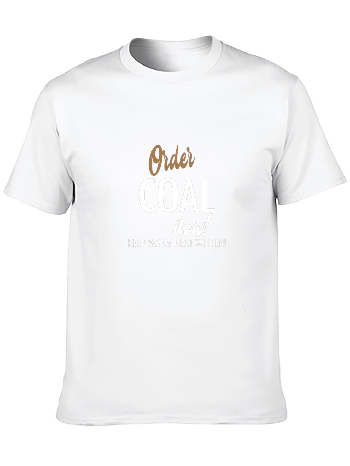 Order Coal Now! Graphic T-Shirt