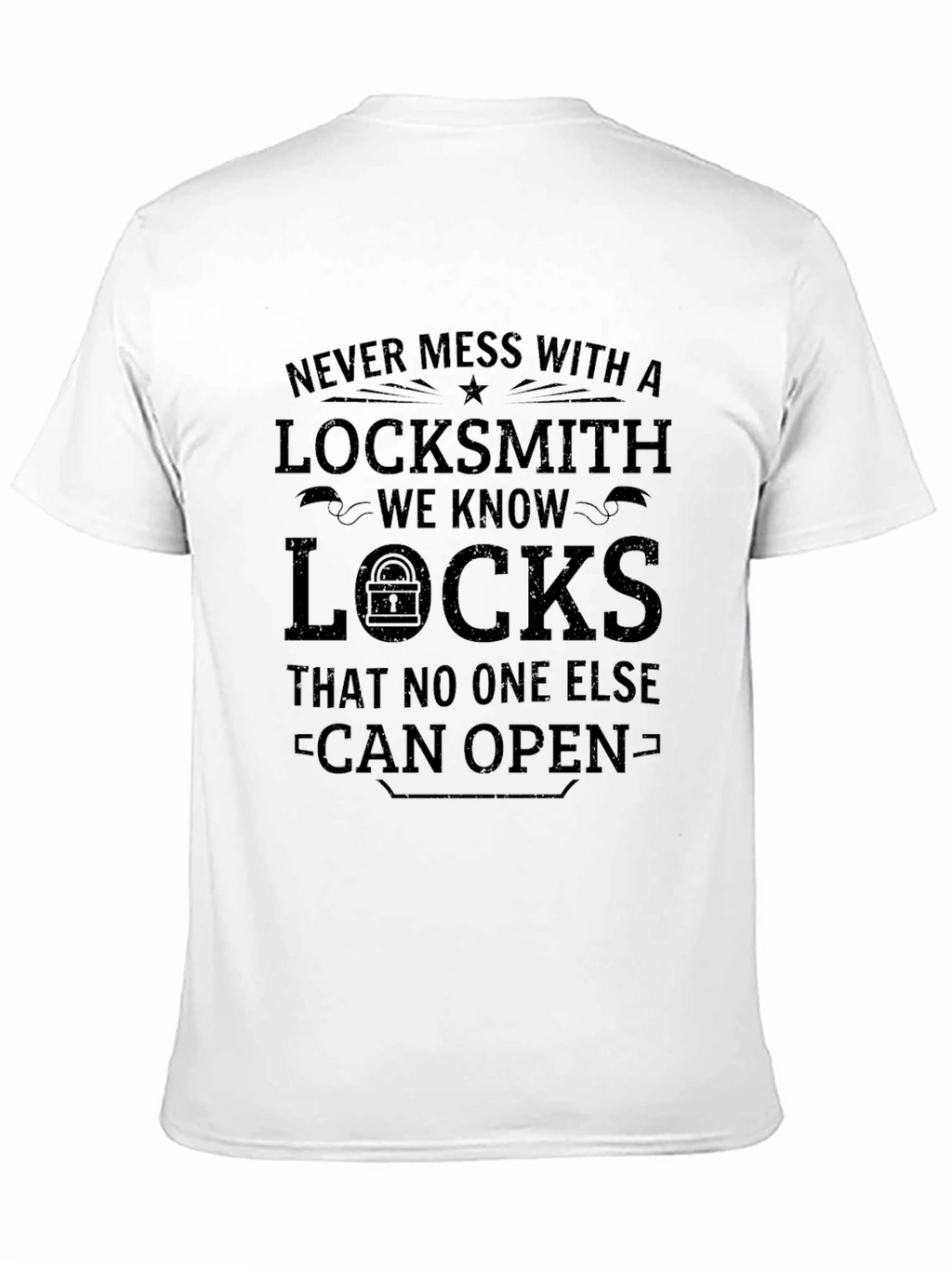 Locksmith Graphic Tee - Never Mess With A Locksmith
