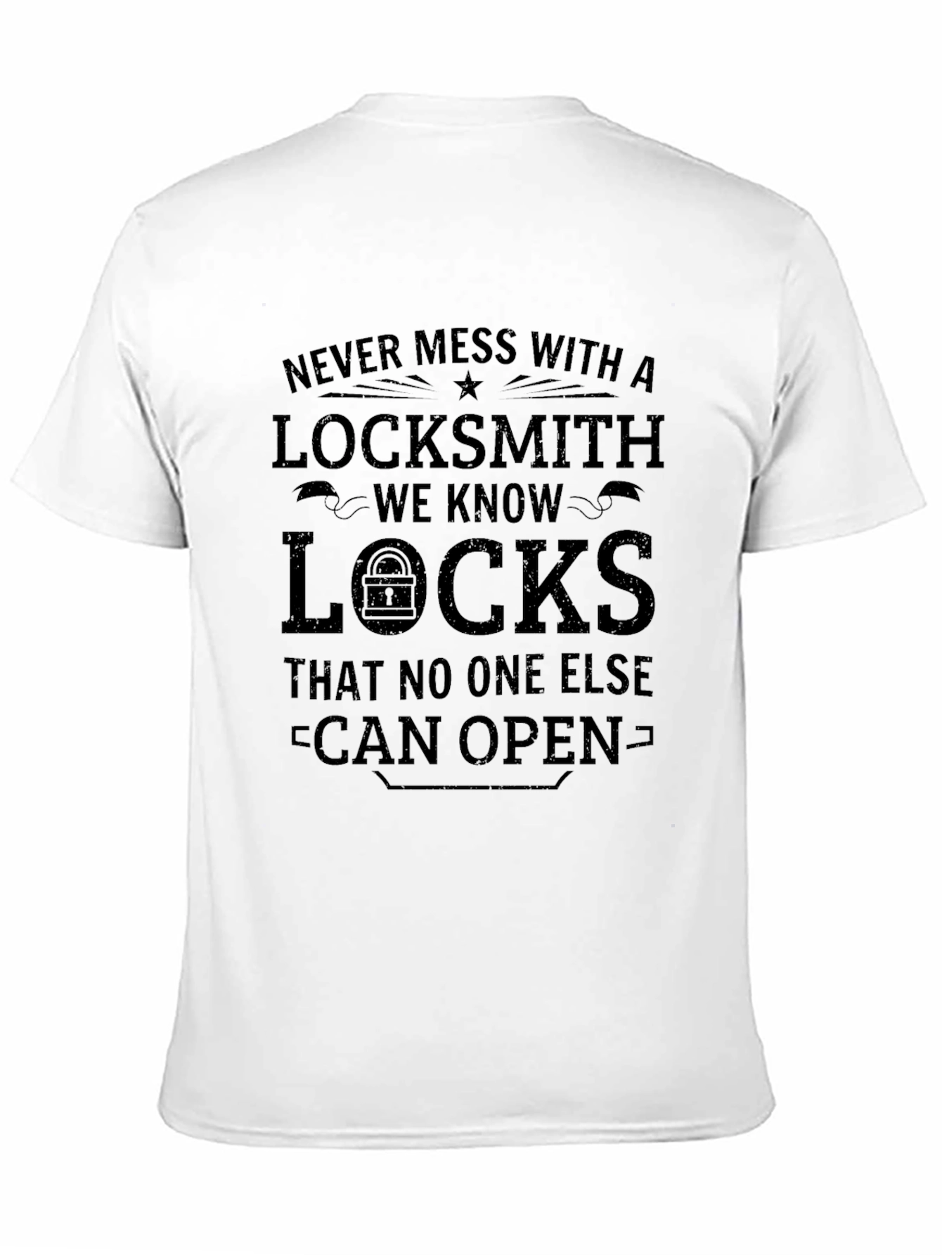 Locksmith Graphic Tee - Never Mess With A Locksmith