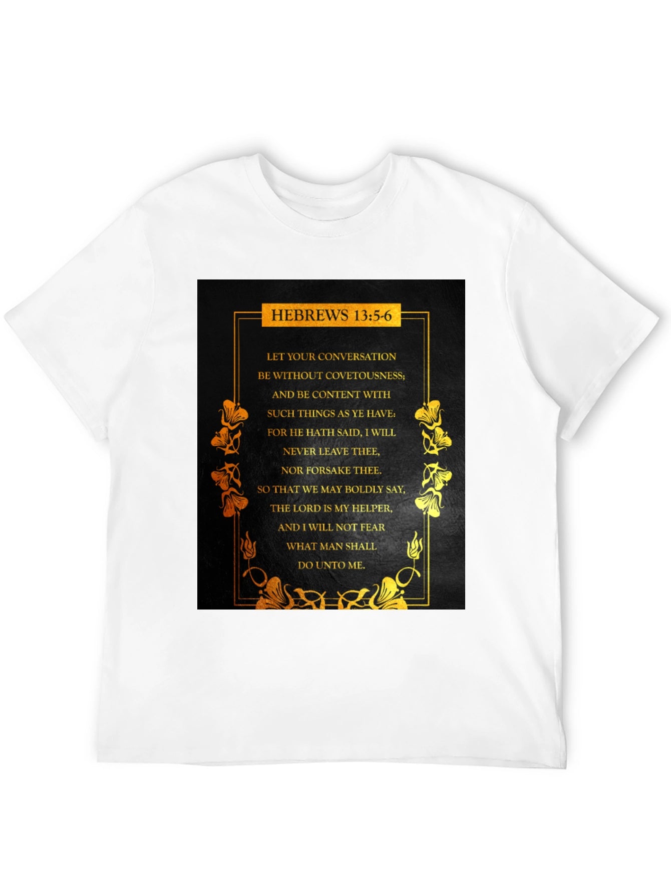 Hebrews 13:5-6 Scripture T-Shirt