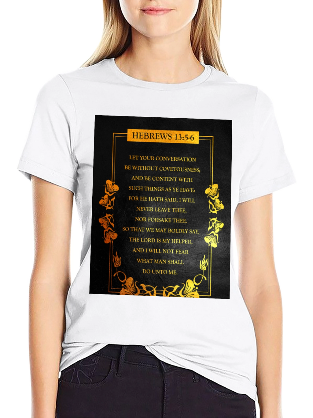 Hebrews 13:5-6 Scripture T-Shirt