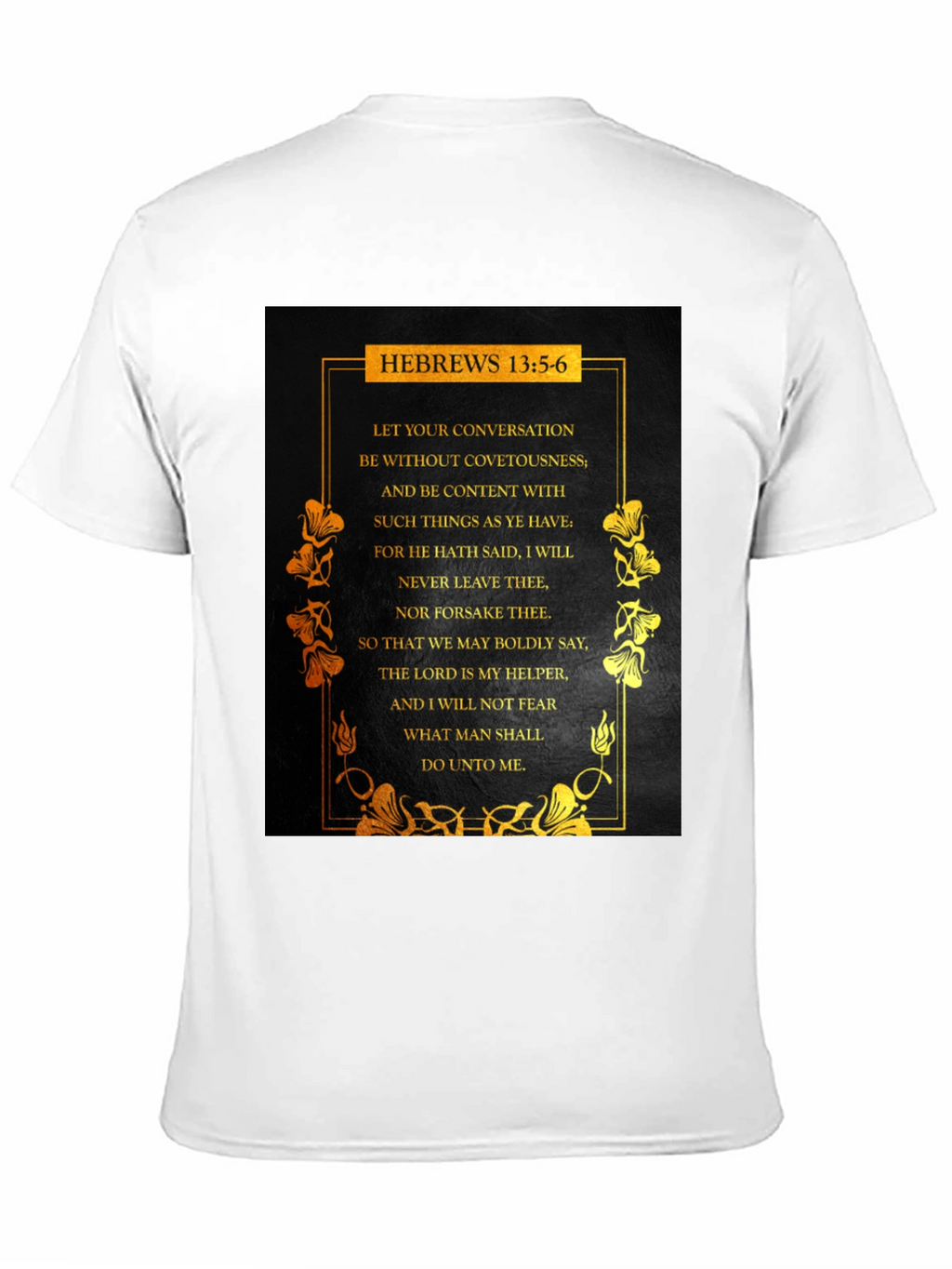 Hebrews 13:5-6 Scripture T-Shirt