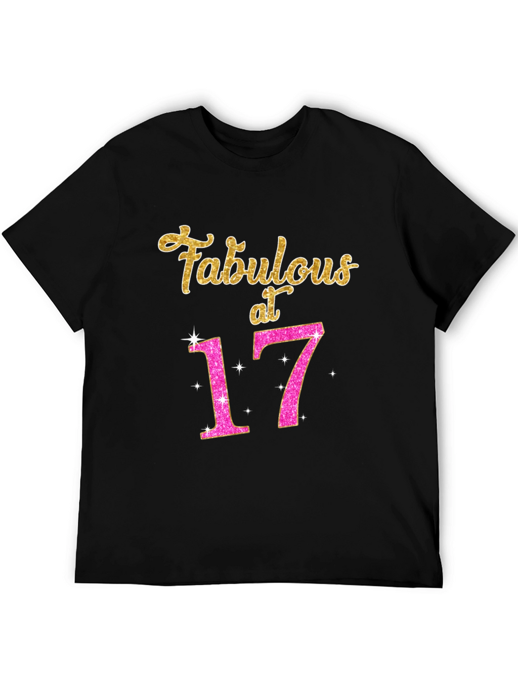 Fabulous at 17 Black T-Shirt