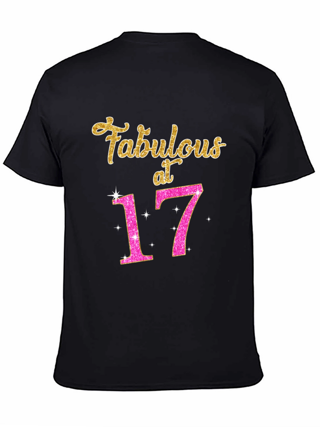 Fabulous at 17 Black T-Shirt