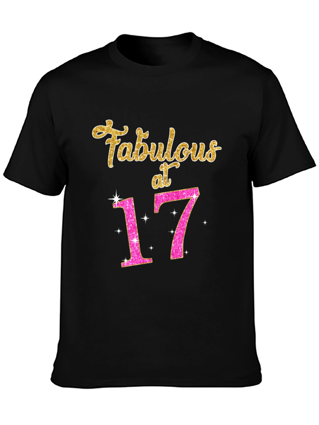 Fabulous at 17 Black T-Shirt
