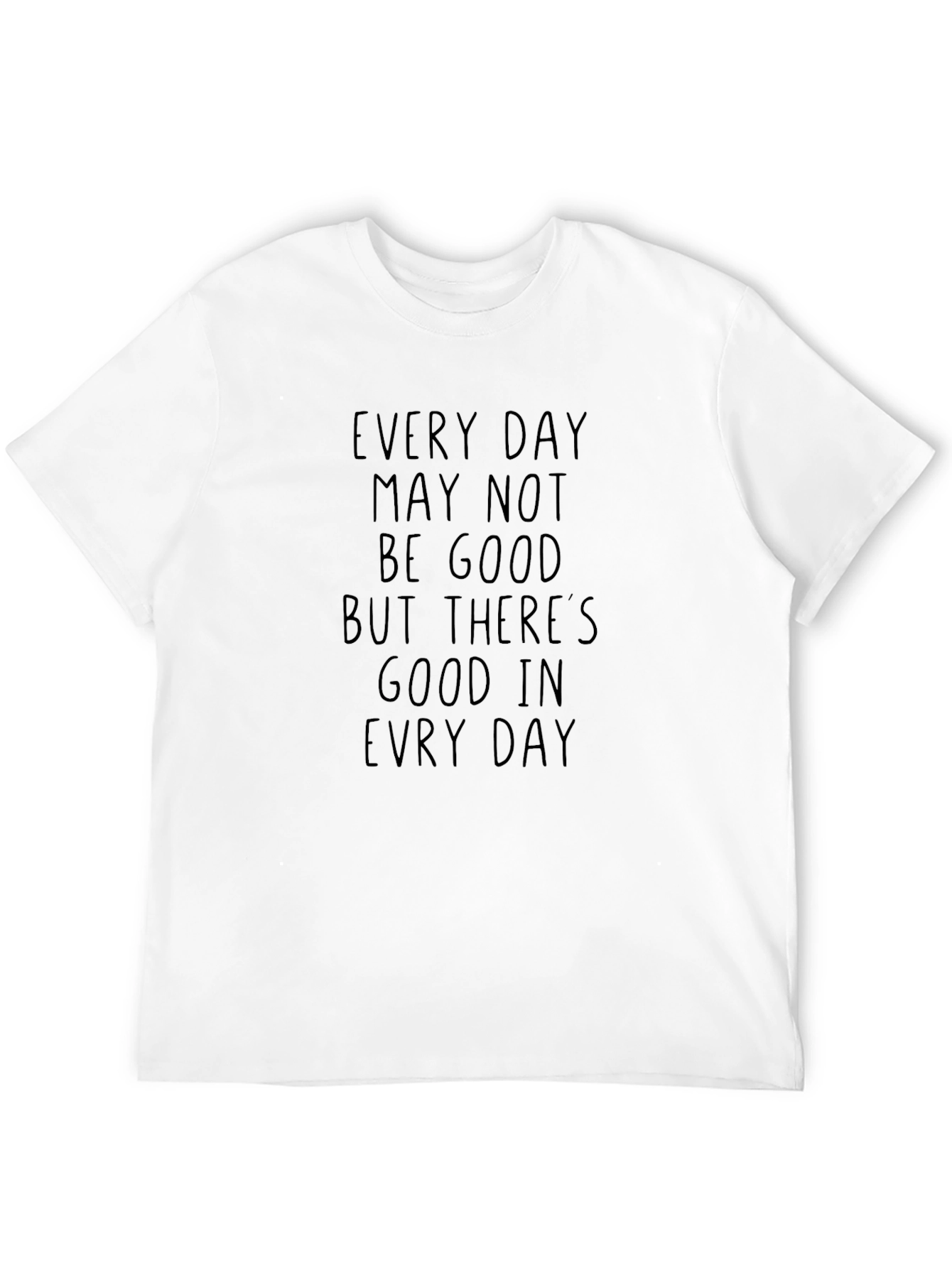 Inspirational Quote Black Graphic Tee Shirt