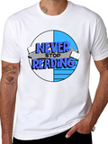 Never Stop Reading T-Shirt