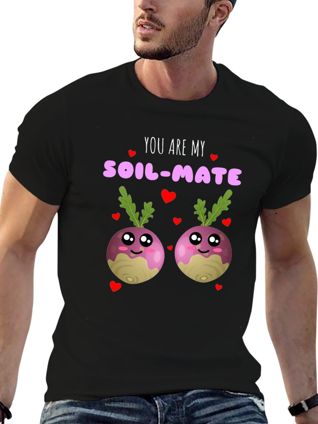 You Are My Soil-Mate Funny T-Shirt