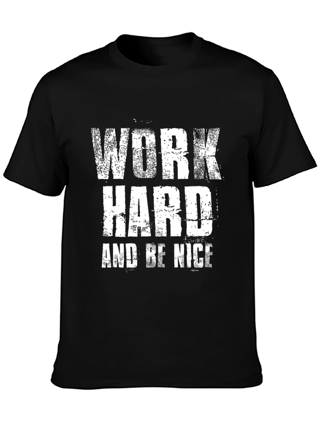 Work Hard and Be Nice Graphic T-Shirt