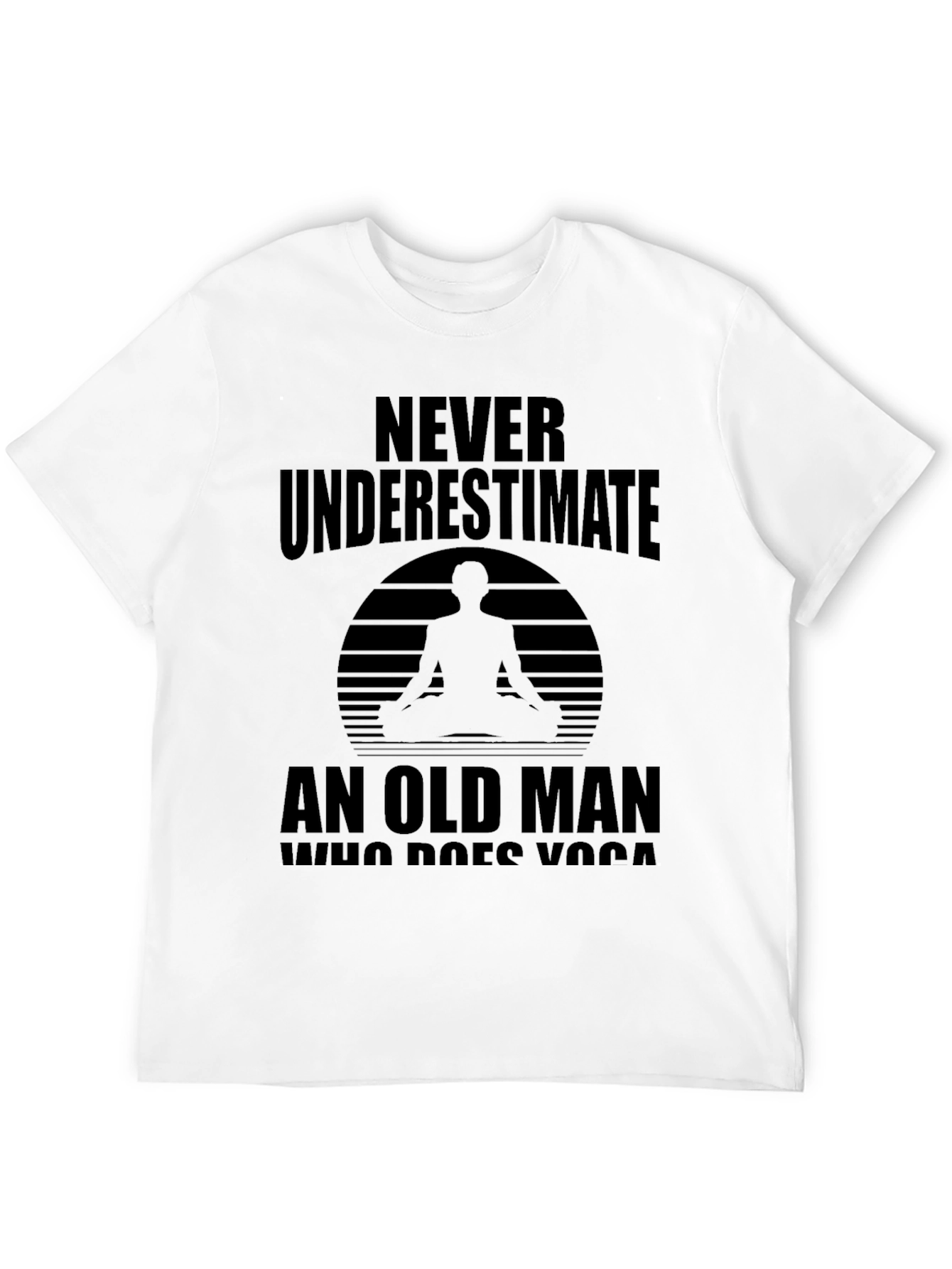Never Underestimate Old Man Yoga Black T-Shirt